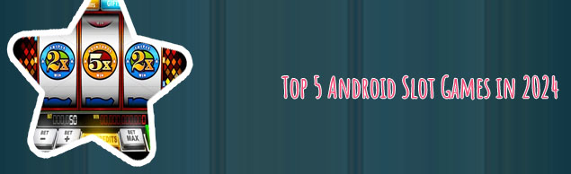 Free online slot machine games for android