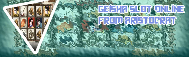 Geisha slots