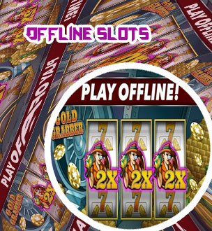 Offline slots
